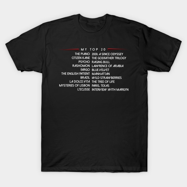 MY TOP 20 FILMS OF ALL TIME T-Shirt by Agatinadas